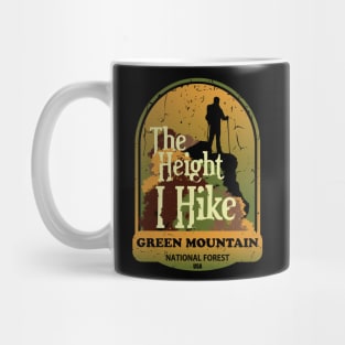 The Height I Hike, Green Mountain National Forest, USA Mug